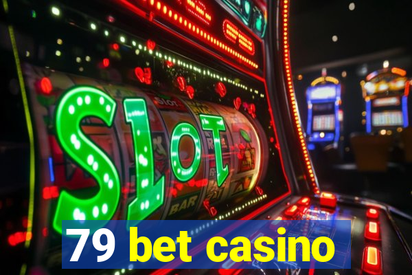 79 bet casino